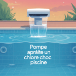 Piscine filtrée après chlore choc combien de temps faire tourner la pompe