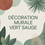 Illustration déco murale vert sauge ambiance raffinée